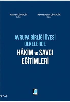 Avrupa Birliği Üyesi Ülkerde Hakim ve Savcı Eğitimleri