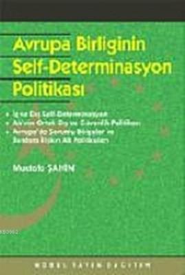 Avrupa Birliği ve Self-Determinasyon Politikası Mustafa Şahin