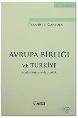 Avrupa Birliği ve Türkiye İbrahim S. Canbolat