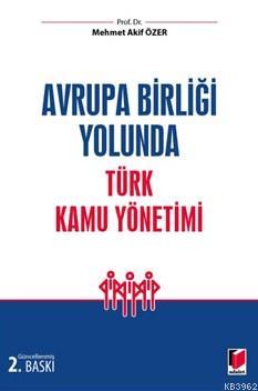 Avrupa Birliği Yolunda Türk Kamu Yönetimi