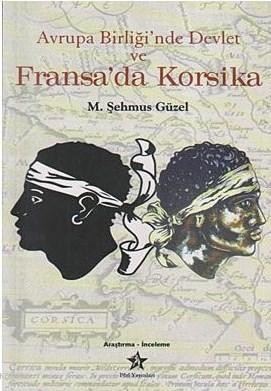 Avrupa Birliği'nde Devlet ve Fransa'da Korsika M. Şehmus Güzel