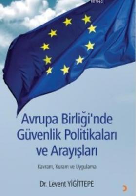 Avrupa Birliği'nde Güvenlik Politikaları ve Arayışları
