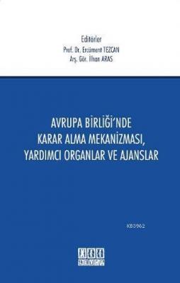 Avrupa Birliği'nde Karar Alma Mekanizması, Yardımcı Organlar ve Ajanslar