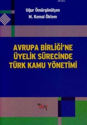 Avrupa Birliği'ne Üyelik Sürecinde Türk Kamu Yönetimi