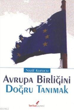 Avrupa Birliği'ni Doğru Tanımak
