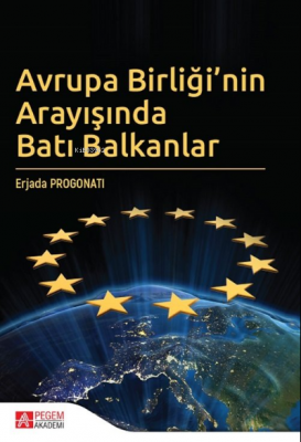 Avrupa Birliği'nin Arayışında Batı Balkanlar Erjada Progonati