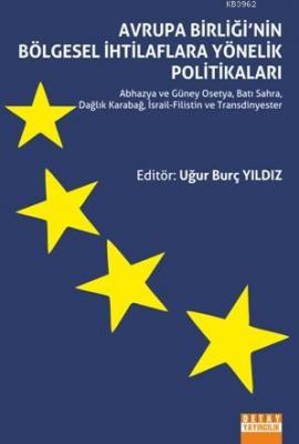 Avrupa Birliği'nin Bölgesel İhtilaflara Yönelik Politikaları Uğur Burç