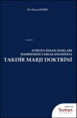 Avrupa İnsan Hakları Mahkemesi Yargılamasında Takdir Marjı Doktrini
