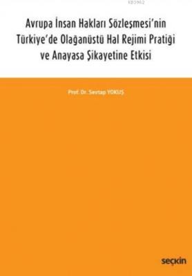 Avrupa İnsan Hakları Sözleşmesi'nin Türkiye'de Olağanüstü Hal Rejimi Pratiği