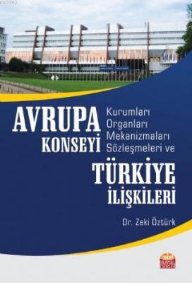 Avrupa Konseyi Kurumları Organları Mekanizmaları Sözleşmeleri ve Türki