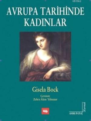 Avrupa Tarihinde Kadınlar Gisela Bock