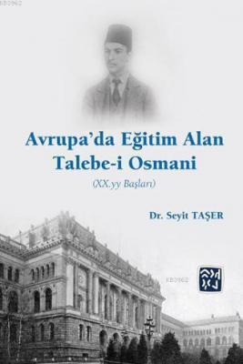 Avrupa'da Eğitim Alan Talebe-i Osmani (Xx. Yy Başları)