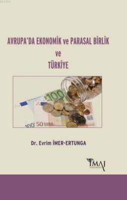 Avrupada Ekonomik ve Parasal Birlik ve Türkiye Evrim İmer Ertunga