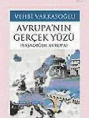 Avrupa'nın Gerçek Yüzü Vehbi Vakkasoğlu