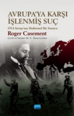 Avrupa'ya Karşı İşlenmiş Suç Roger Casement
