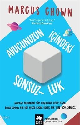 Avucunuzun İçindeki Sonsuzluk Marcus Chown
