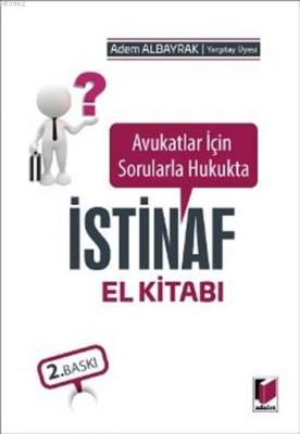 Avukatlar için Sorularla Hukukta İstinaf El Kitabı