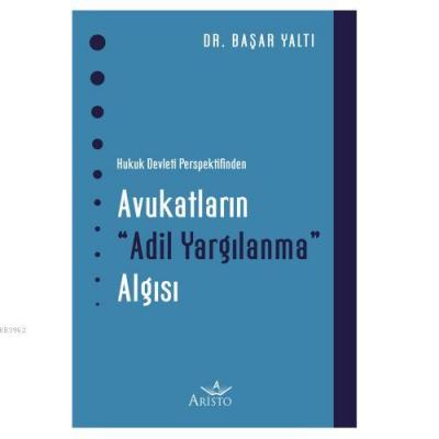 Avukatların Adil Yargılanma Algısı
