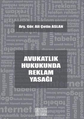 Avukatlık Hukukunda Reklam Yasağı