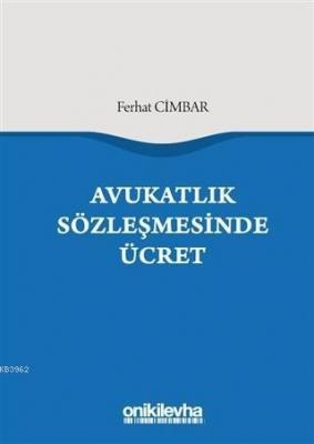 Avukatlık Sözleşmesinde Ücret