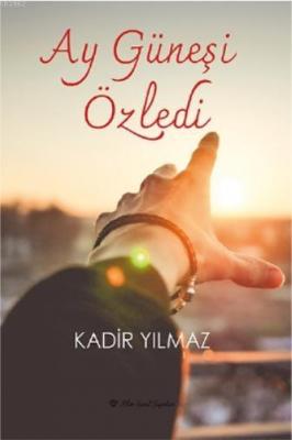 Ay Güneşi Özledi
