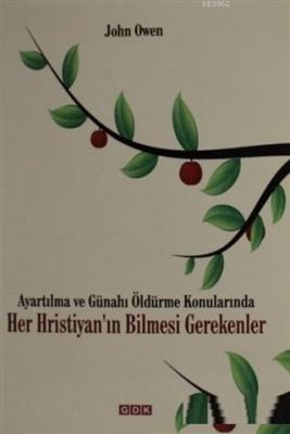 Ayartılma ve Günahı Öldürme Konularında Her Hristiyan'ın Bilmesi Gerekenler