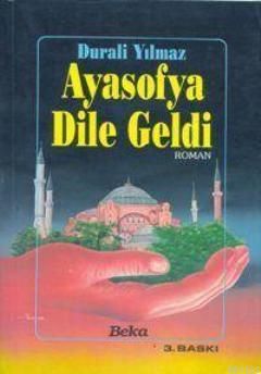 Ayasofya Dile Geldi Durali Yılmaz
