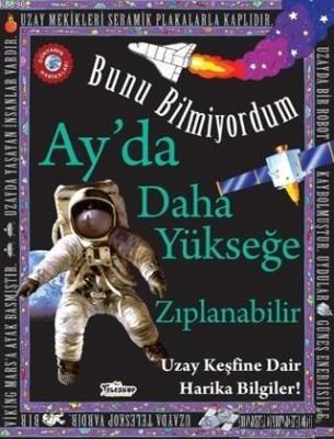 Ay'da Daha Yükseğe Zıplanabilir - Bunu Bilmiyordum Uzay Keşfine Dair Harika Bilgiler!