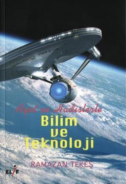 Ayet ve Hadislerle Bilim ve Teknoloji