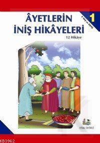 Ayetlerin İniş Hikayeleri 1 (12 Hikaye) Mürşide Uysal