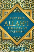 Ayetlerle Allah'ı Anlamak ve Yaşamak