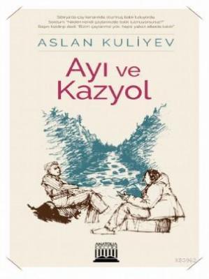 Ayı ve KaL4 Aslan Kuliyev