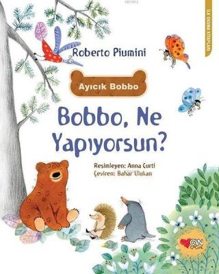 Ayıcık Bobbo: Bobbo, Ne Yapıyorsun? Roberto Piumini