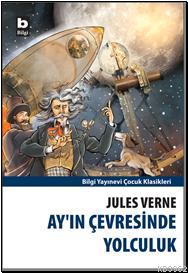 Ay'ın Çevresinde Yolculuk Jules Verne