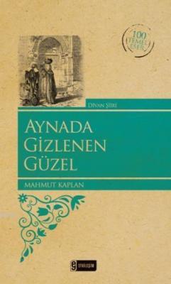 Aynada Gizlenen Güzel (Kenar Boyalı) Mahmut Kaplan