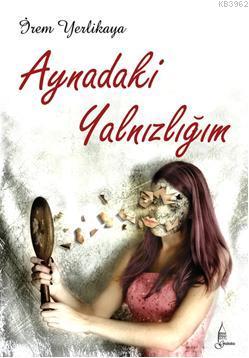 Aynadaki Yalnızlığım