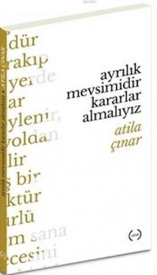 Ayrılık Mevsimidir Kararlar Almalıyız