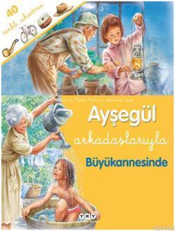 Ayşegül Arkadaşlarıyla Büyükannesinde Gilbert Delahaye