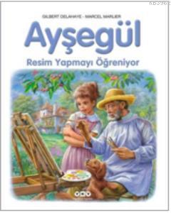 Ayşegül - Resim Yapmayı Öğreniyor