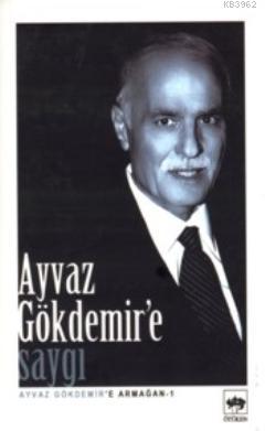 Ayvaz Gökdemir'e Saygı
