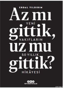 Az Mı Gittik, Uz Mu Gittik?
