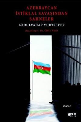 Azerbaycan İstiklal Savaşından Sahneler