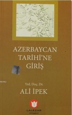 Azerbaycan Tarihine Giriş Ali İpek