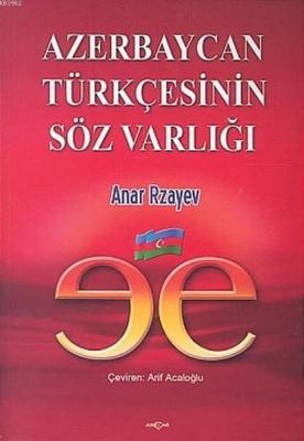 Azerbaycan Türkçesinin Söz Varlığı Anar Rzayev