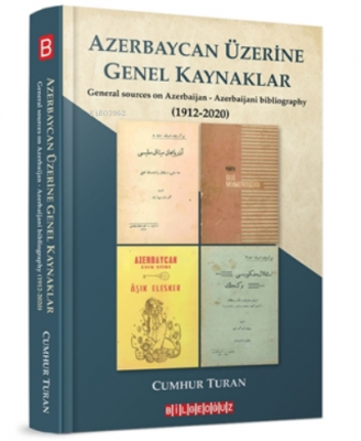 Azerbaycan Üzerine Genel Kaynaklar (1912-2020) Cumhur Turan