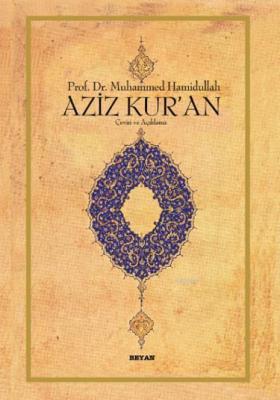 Aziz Kur'an Çeviri ve Açıklama Muhammed Hamidullah