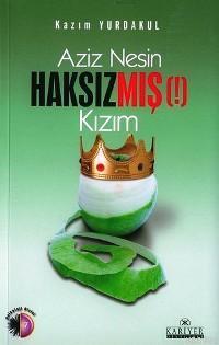 Aziz Nesin Haksızmış (!) Kızım Kazım Yurdakul