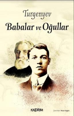 Babalar ve Oğullar Ivan Sergeyeviç Turgenyev