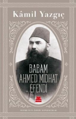 Babam Ahmet Mithat Efendi