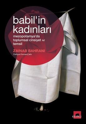 Babil'in Kadınları Zainab Bahrani